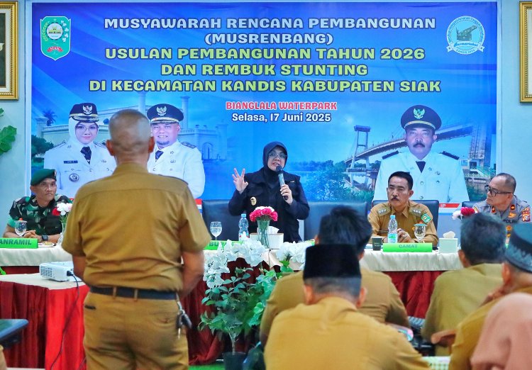 Bupati Siak Minta Usulan Pembangunan Sesuai 17 Program Kerja RPJMD